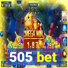 505 bet